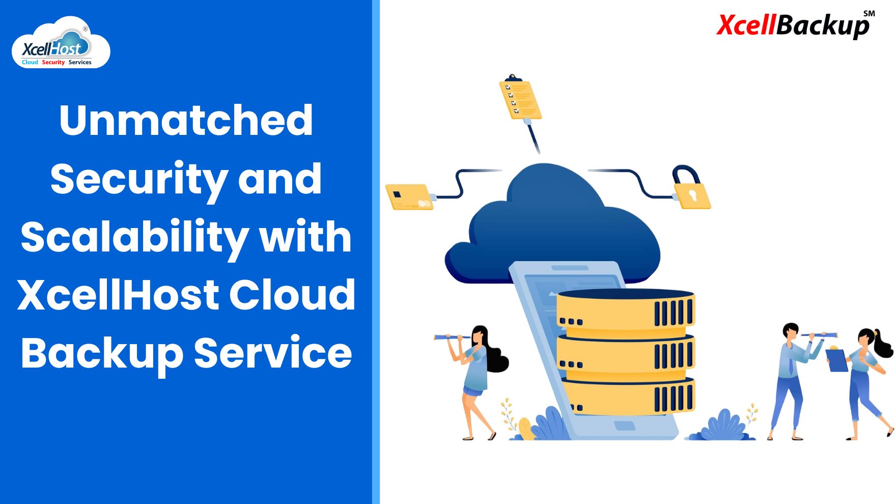 Unmatched Security and Scalability with XcellHost Cloud Backup Service