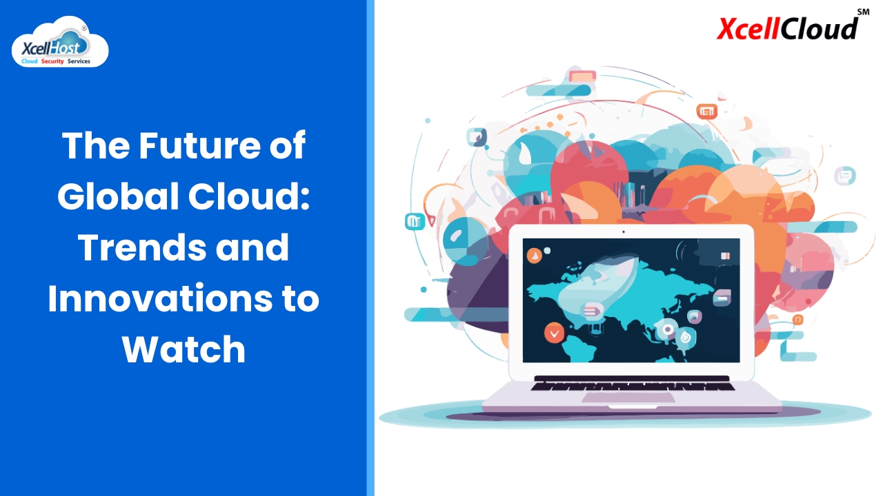 The Future of Global Cloud: Trends and Innovations to Watch – Sample