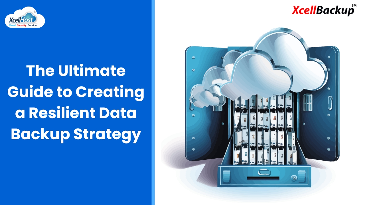 The Ultimate Guide to Creating a Resilient Data Backup Strategy